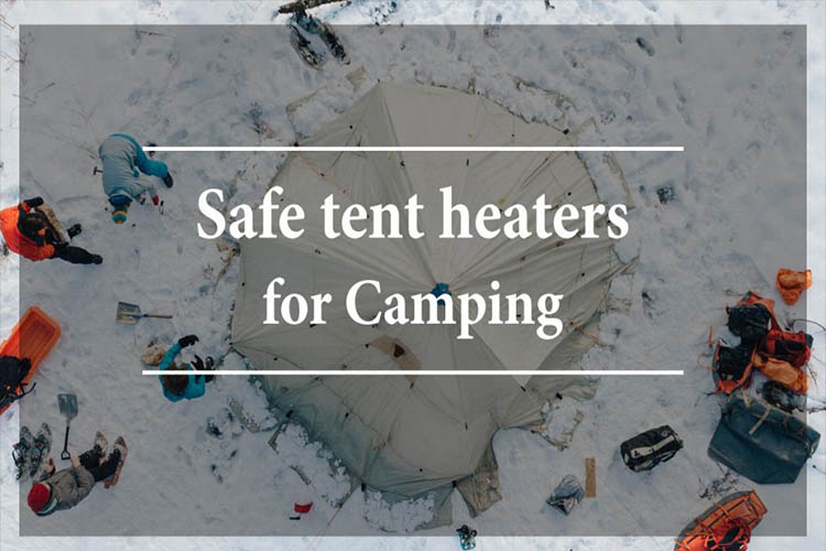 safe tent heaters for camping featured